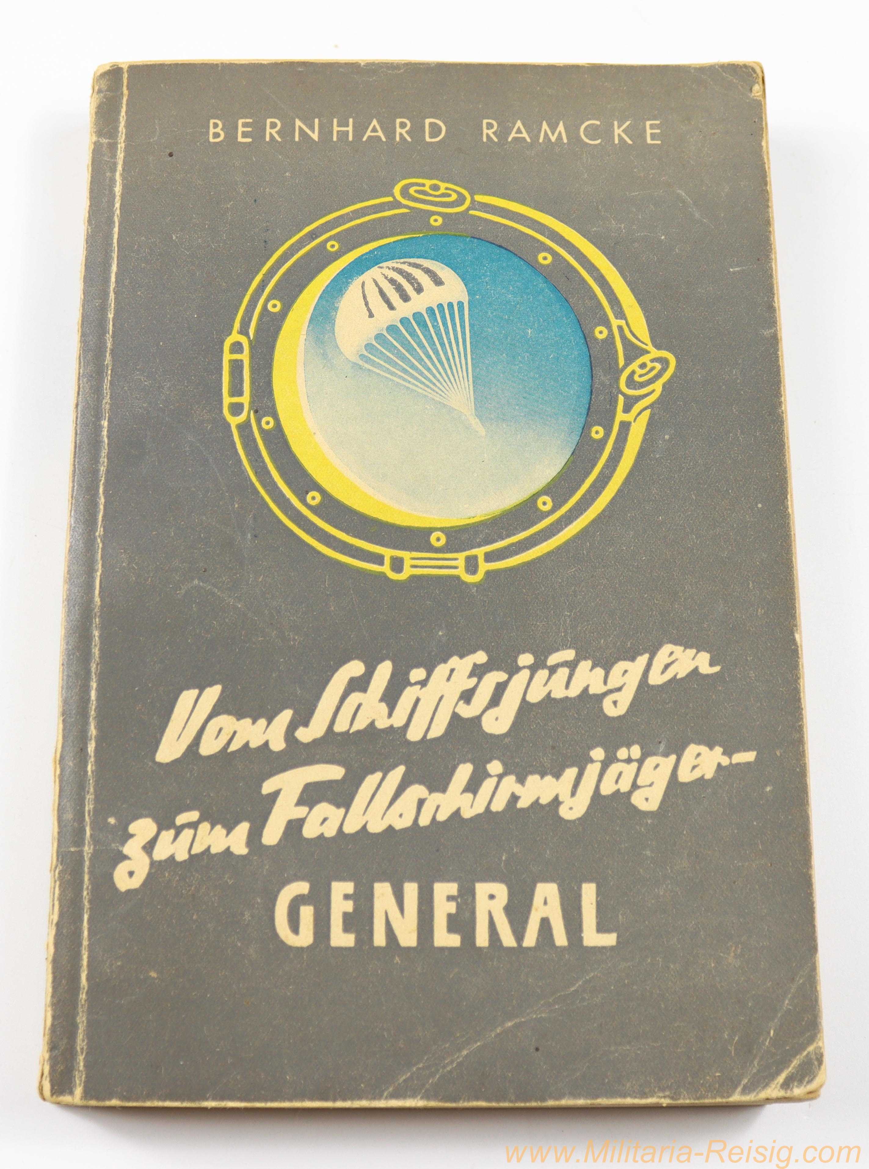 Vom Schiffsjungen zum Fallschirmjäger-General" - Bernhard Ramcke