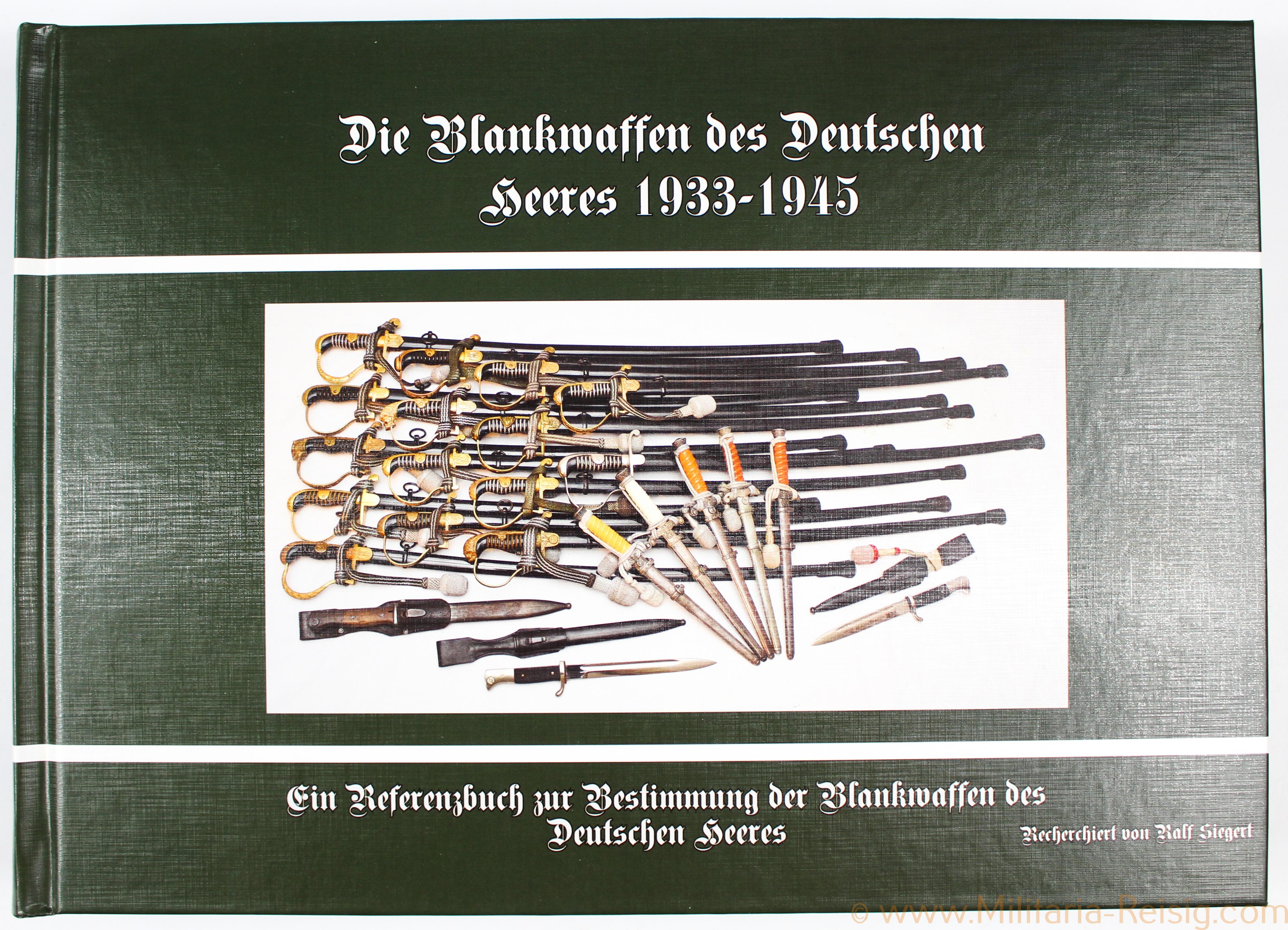 Die Blankwaffen des Deutschen Heeres 1933-1945 (Ralf Siegert)