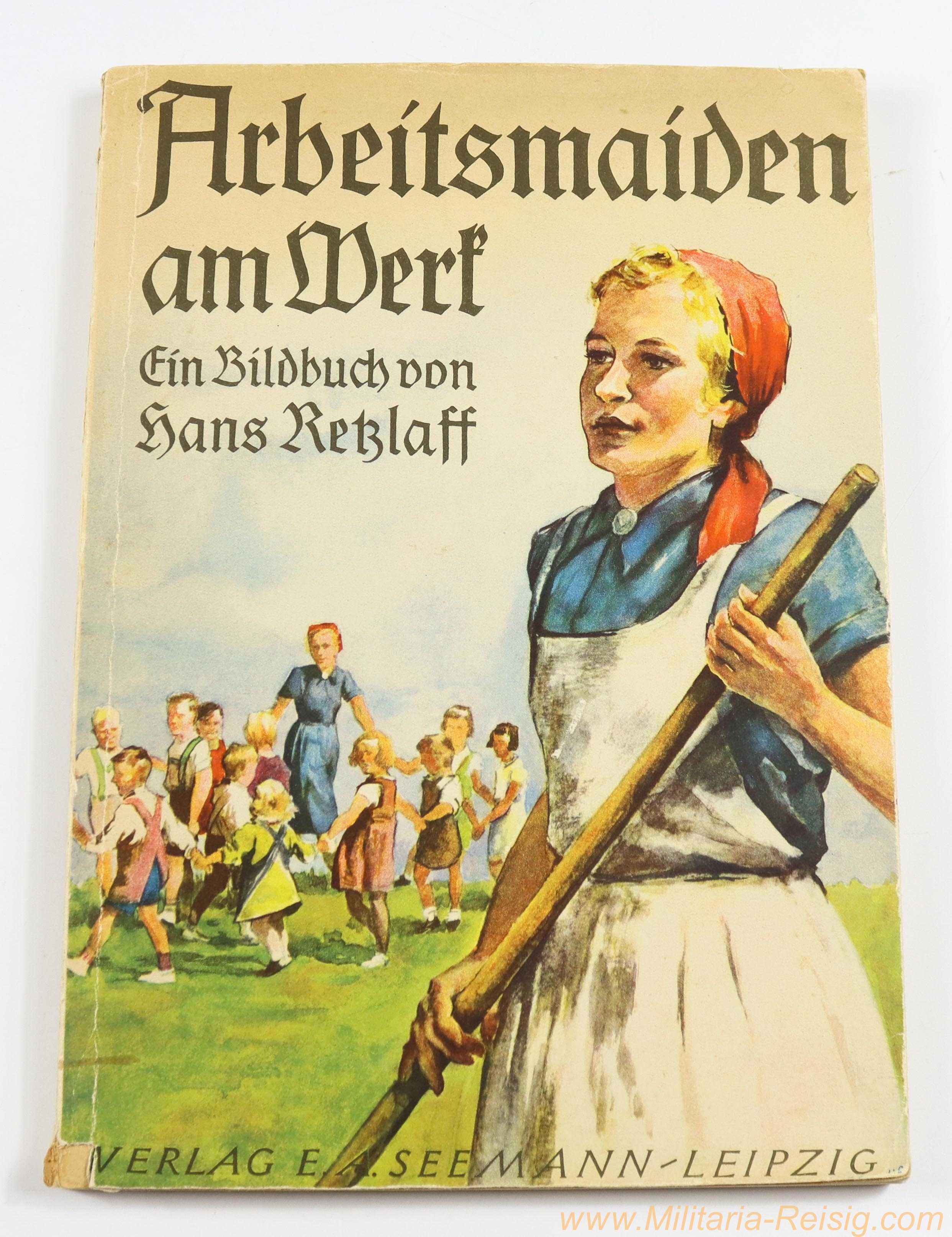 "Arbeitsmaiden am Werk" – Hans Retzlaff – Bildband zum weiblichen RAD