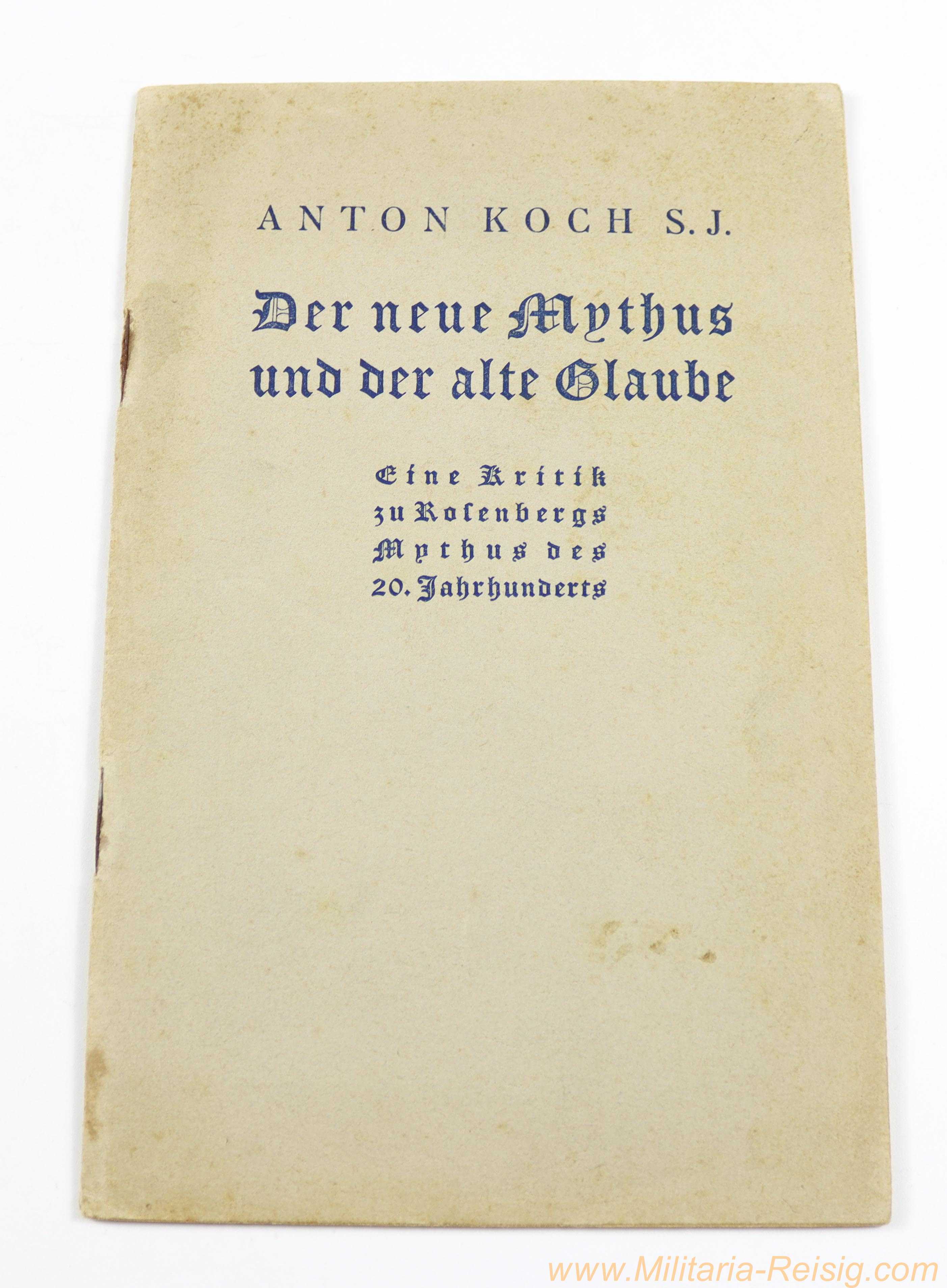 "Der neue Mythus und der alte Glaube" von Anton Koch S.J., Herder & Co., Freiburg im Breisgau 1935