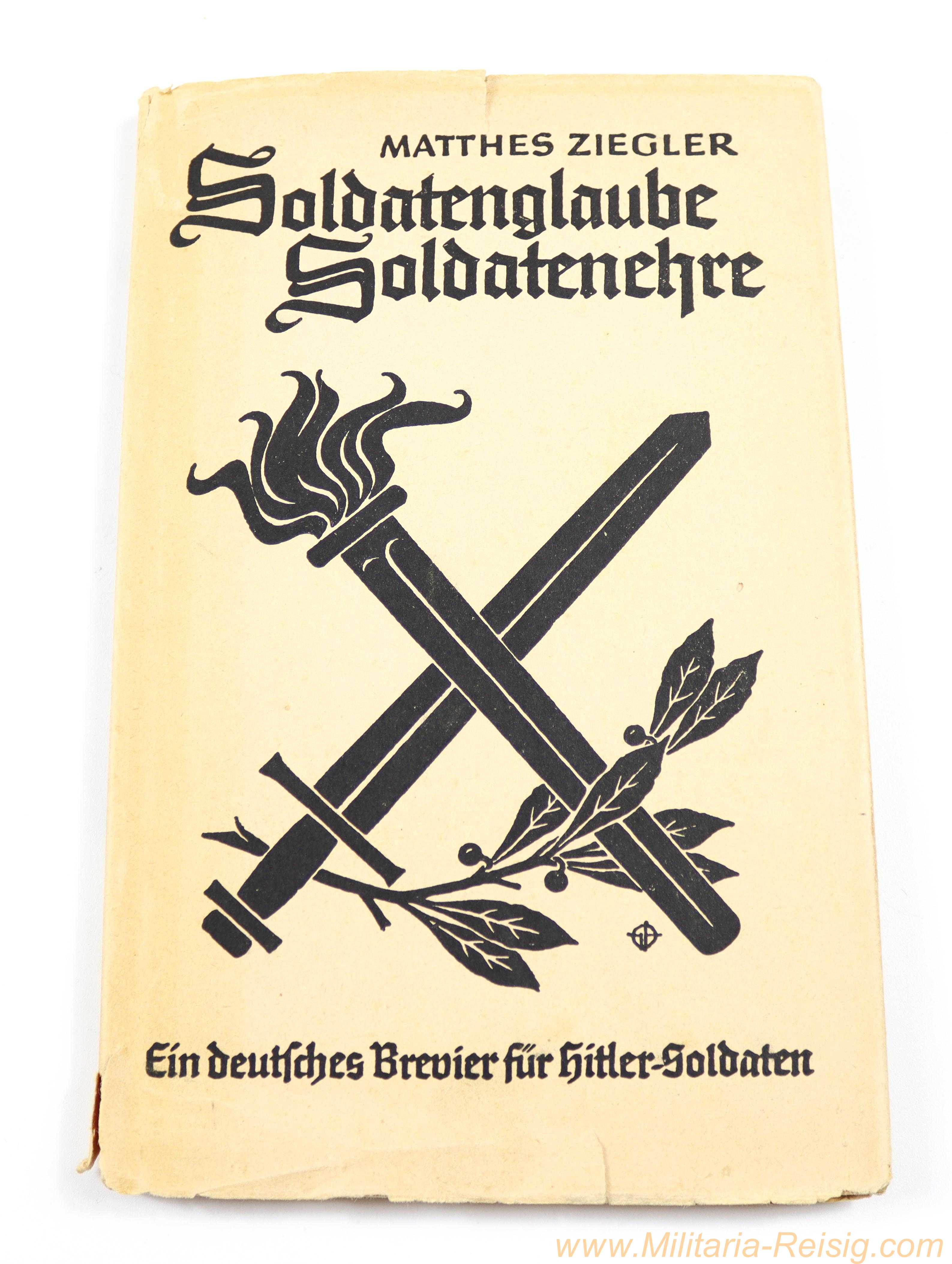 "Soldatenglaube – Soldatenehre" von Matthes Ziegler, Nordland-Verlag, Berlin 1939, mit Schutzumschlag