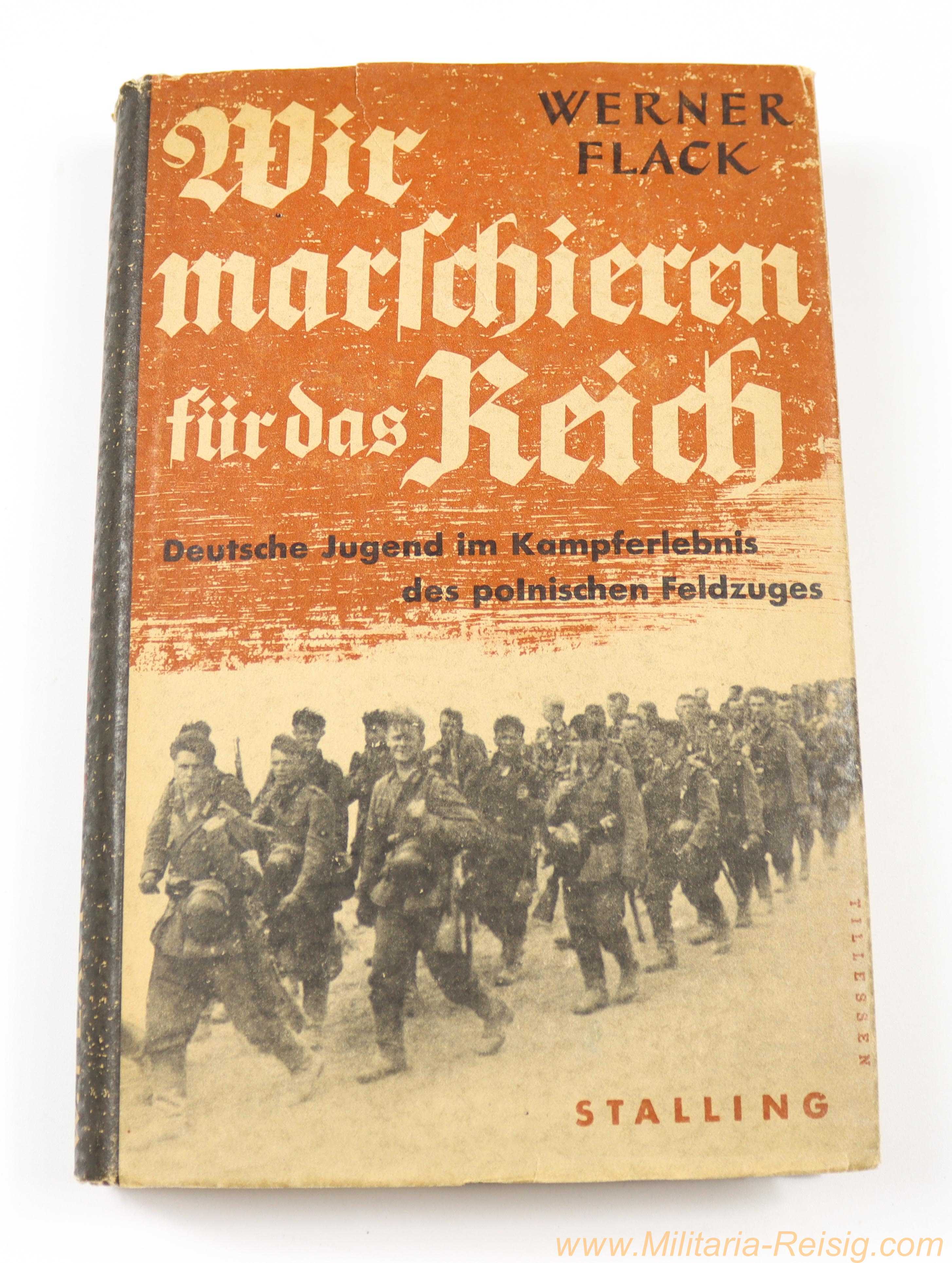 "Wir marschieren für das Reich" - Werner Flack - Polnischer Feldzug - mit Schutzumschlag