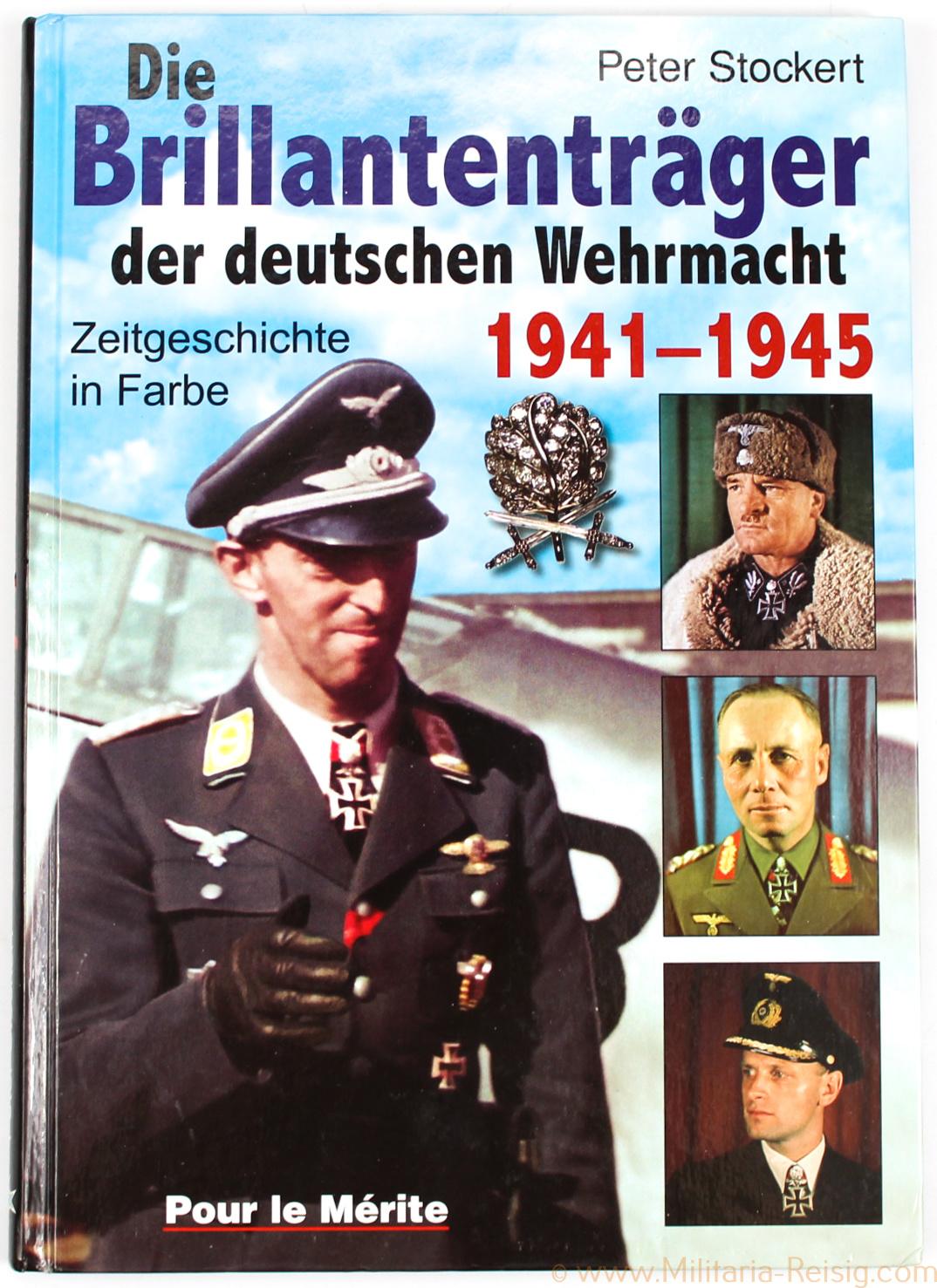 Die Brillantenträger der deutschen Wehrmacht 1941-1945