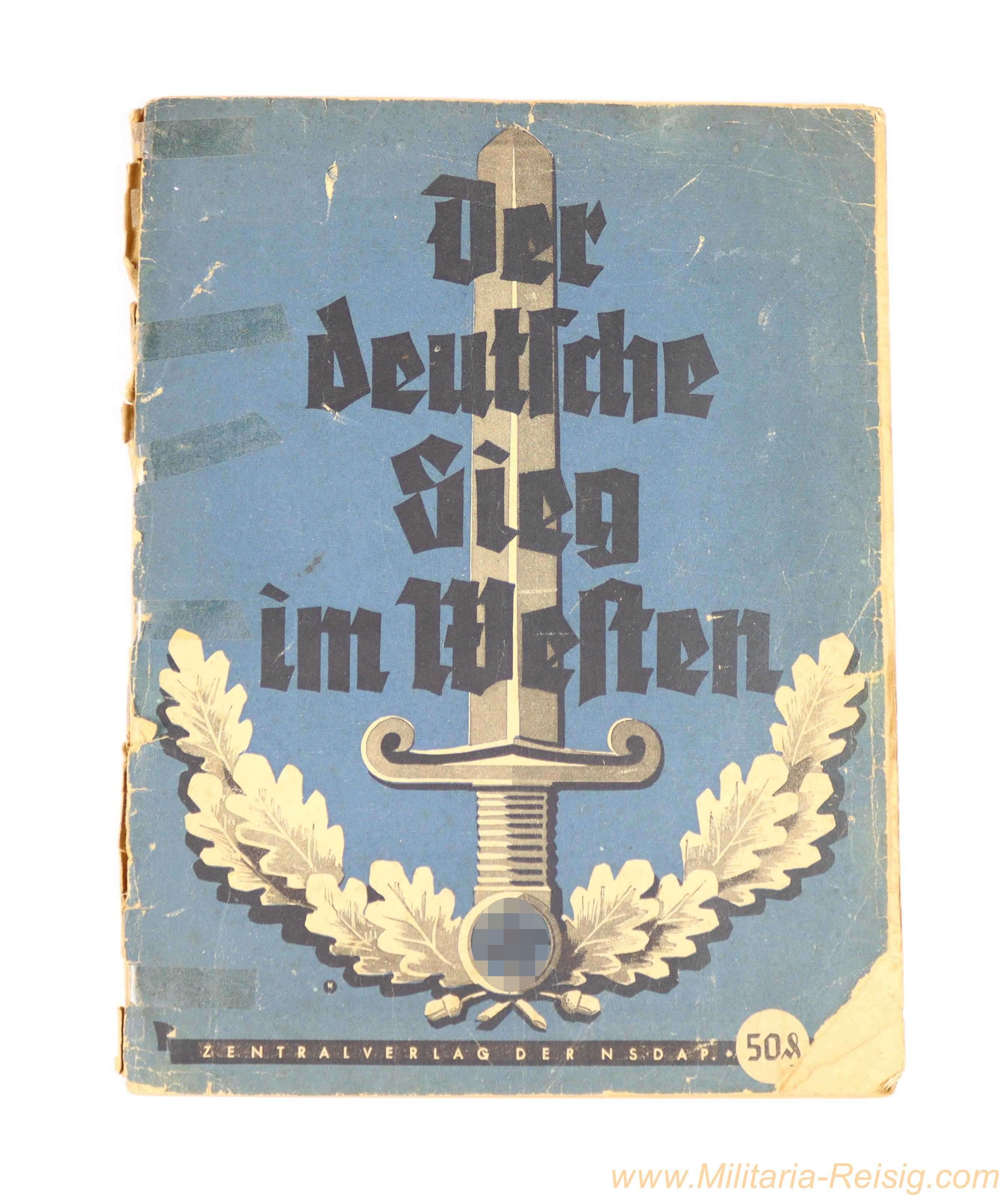 Der deutsche Sieg im Westen - Chronik der beiden großen Vernichtungsschlachten im Westen