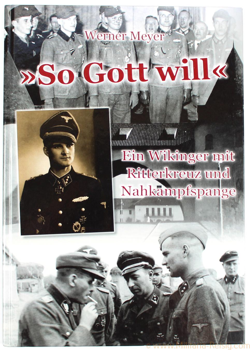 Werner Meyer - "So Gott will" Ein Wikinger mit Ritterkreuz und Nahkampfspange