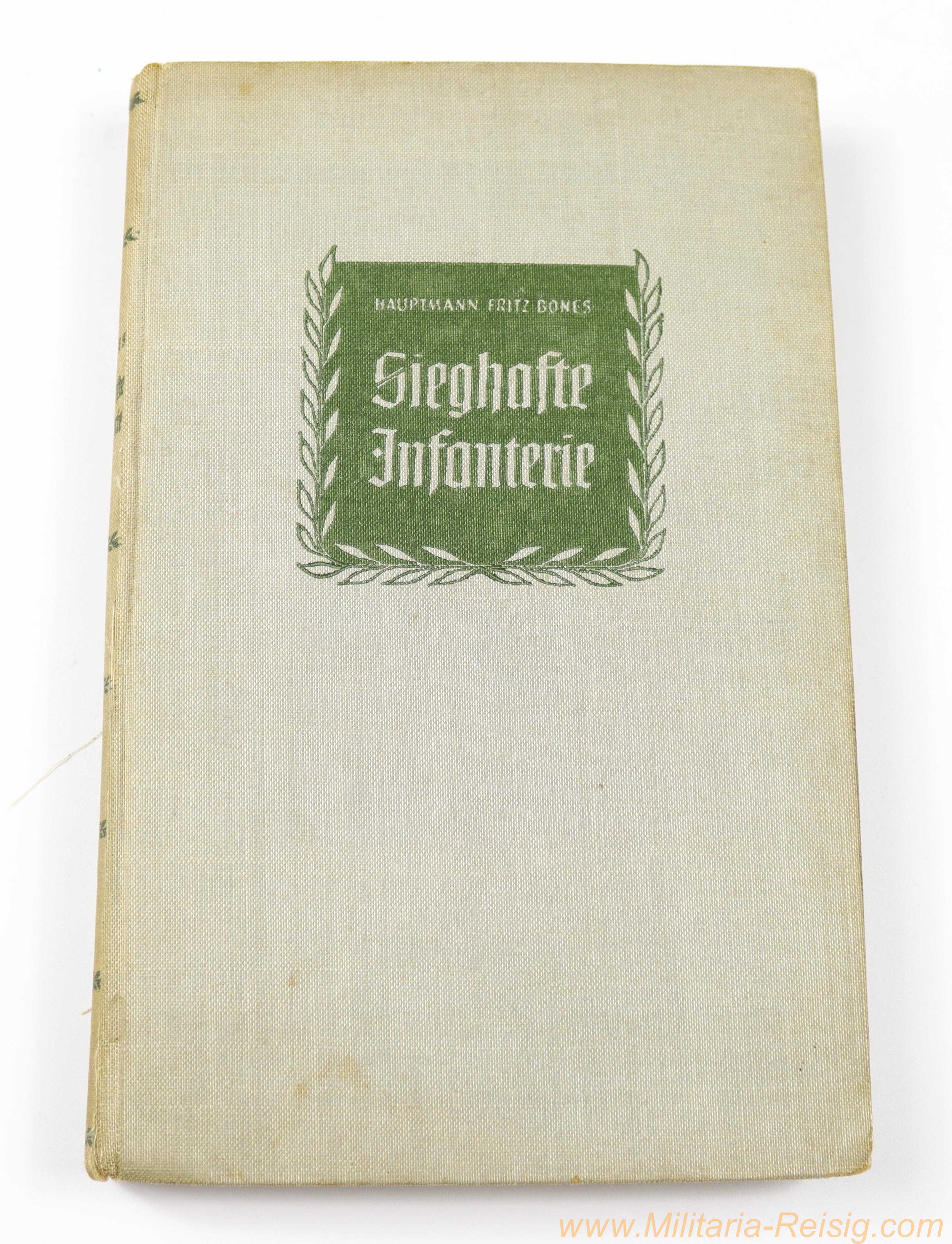 "Sieghafte Infanterie" - Erlebnisberichte aus dem Feldzug im Westen - Hauptmann Fritz Bones