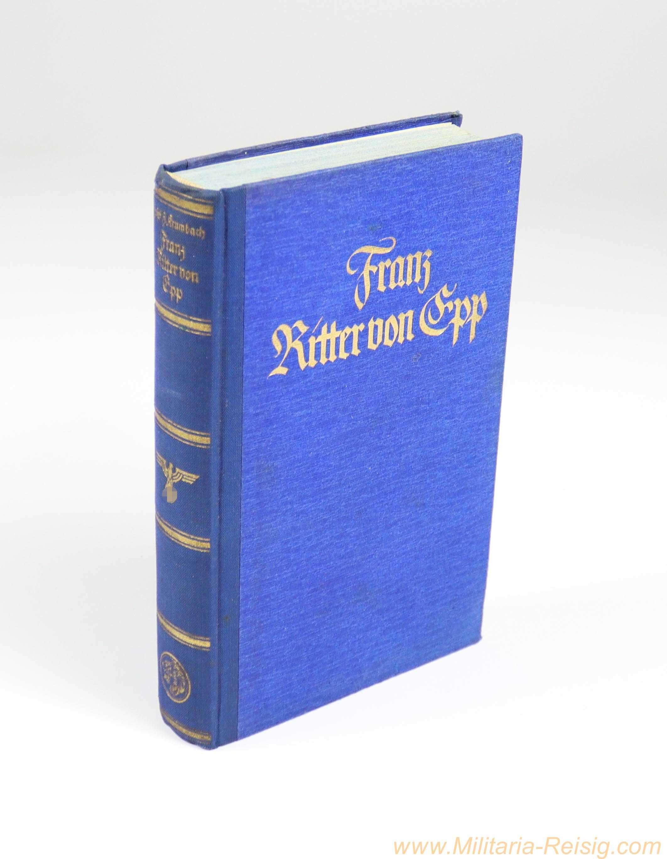 Franz Ritter von Epp – Ein Leben für Deutschland | Franz Eher Nachf., 3. Auflage 1942 | blauer Leineneinband