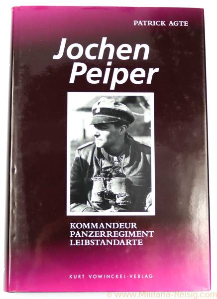 Buch "Jochen Peiper Kommandeur Panzerregiment Leibstandarte"