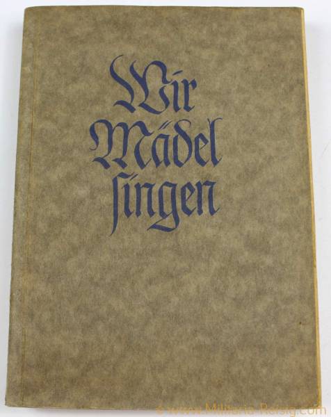 Liederbuch "Wir Mädel singen", Bund Deutscher Mädel