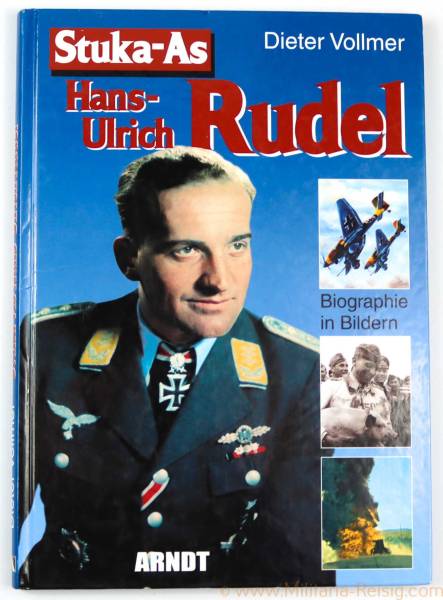Stuka-As Hans-Ulrich Rudel, Biographie in Bildern